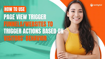 How to Use Page View Trigger Funnels/Websites to Trigger Actions Based on Visitors