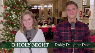 O Holy Night - Mat and Savanna Shaw - #LightTheWorld - Daddy Daughter Duet