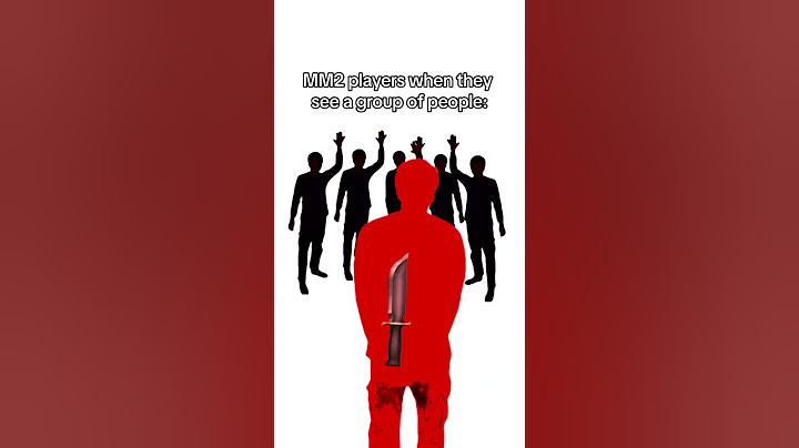 MM2 Players when they see a group of people: