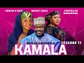 KAMALA EPISODE 11 FINALE ORIGINAL