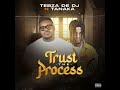 Tebza De DJ & Tanaka - Trust the Process (Official Audio)