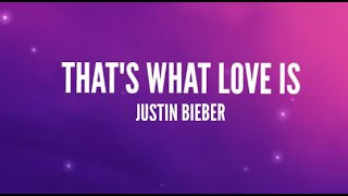 Justin Bieber - That's What Love Is (Lyrics)