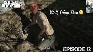 Red Dead Redemption Episode 12: Graverobber