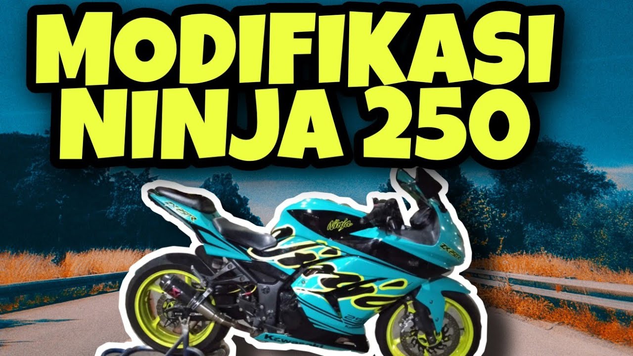MODIFIKASI KAWASAKI NINJA 250 MOTOVLOG INDONESIA YouTube