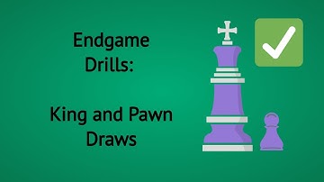 Endgame Drills: King and Pawn Draws
