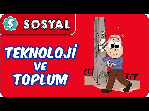 Teknoloji ve Toplum | 5. Sınıf Sosyal evokul Kampı