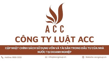 Cập nhật chính sách sử dụng vốn và tài sản trong đầu tư của Nhà nước tại doanh nghiệp