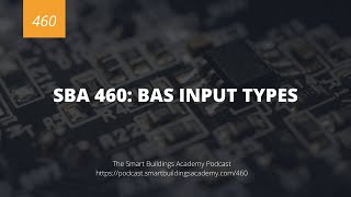 SBA 460: BAS Input Types