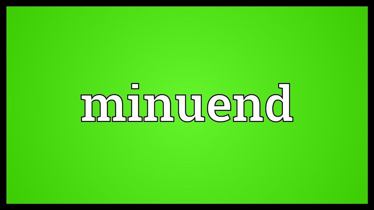 Minuend Meaning - YouTube