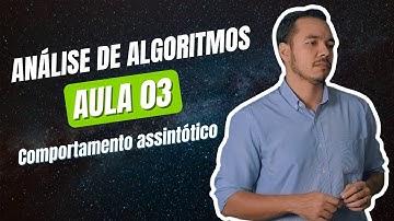 Análise de algoritmos - aula 03 (Comportamento assintótico)