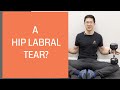 How do you know if you have a hip labral tear?