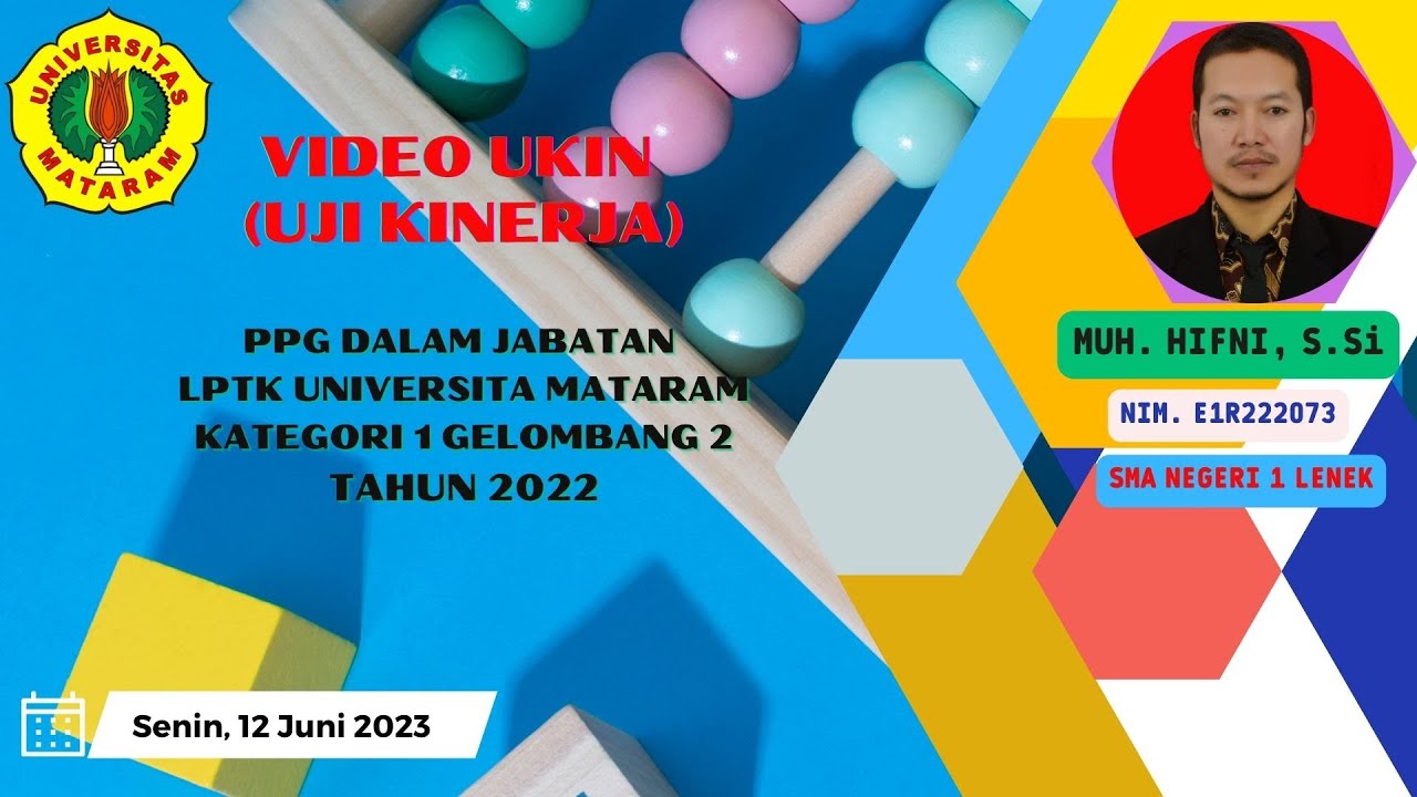 Praktik Pembelajaran Uji Kinerja (UKIN) | PPG Dalam Jabatan Kategori 1 Gel. 2 | Universitas Mataram