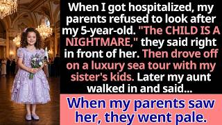 My parents refused to look after my 5-year-old because “She’s a nightmare”