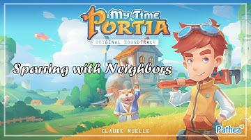 My Time At Portia - Original Soundtrack - Sparring with Neighbors