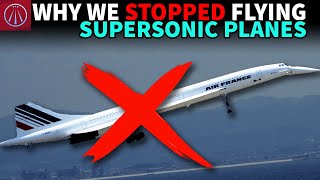 Why the Concorde HAD to Stop Flying?