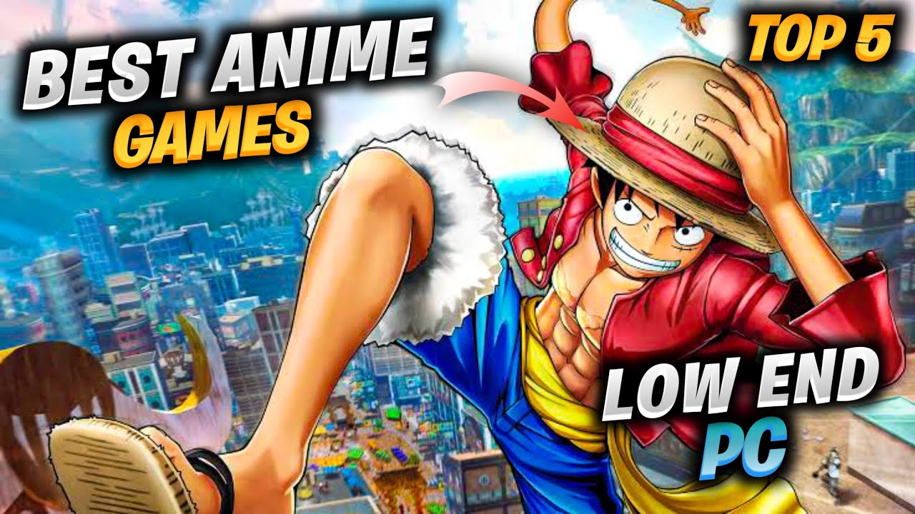 Top 5 Anime Games For Low End PC 2022 | Anime Games For 2GB RAM PC - YouTube