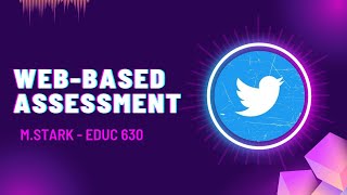 Web Based Assessment EDUC 630