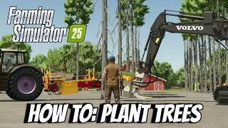How To: Plant Trees - Farming Simulator 25 FS25 XBOX