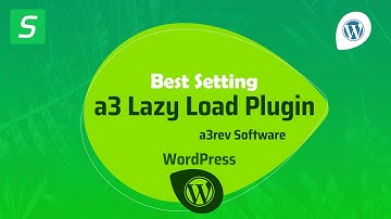 Best lazy load settings for A3 lazy Load Plugin
