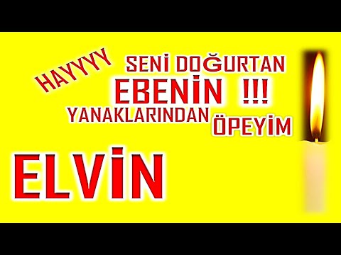 İyi ki Doğdun Elvin İsme Özel Komik Doğum Günü Şarkısı