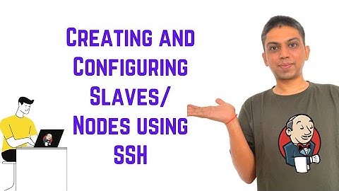 Jenkins Tutorial For Beginners - Creating and Configuring Slaves/Nodes using SSH