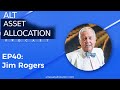 Macro Market Outlook with Jim Rogers