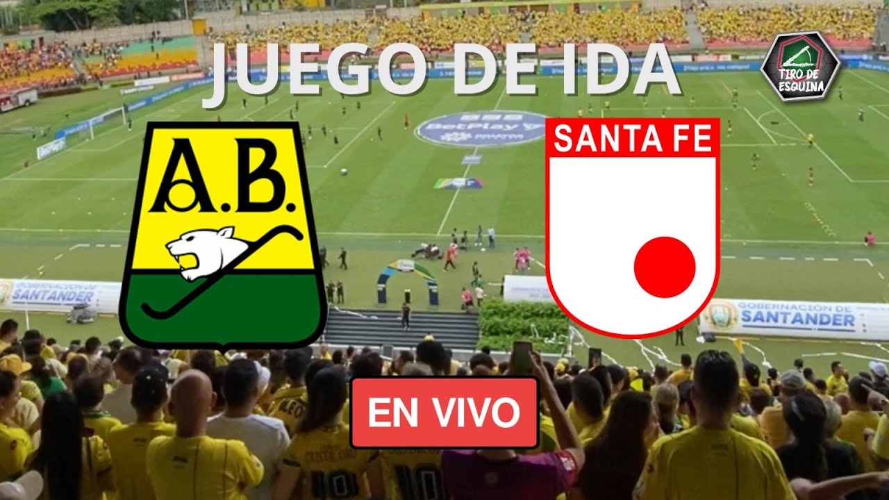 Bucaramanga vs Independiente Santa Fe En Vivo - Final Liga Betplay ...