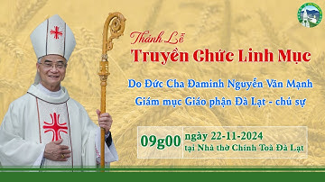 ⭕️Trực tuyến Thánh Lễ Truyền Chức Linh Mục | Phát lúc 09g00, tại Nhà thờ Chính Toà Đà Lạt