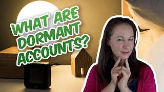 What are Dormant Accounts? What do you have to do? Net Worth