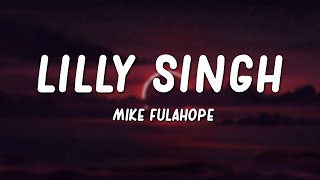 Mike Fulahope - The Lilly Singh Song (Lyrics)