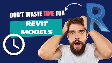Why are you Wasting that much Time on creating Revit Models!