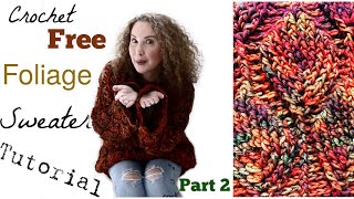 Foliage Crochet  sweater  Tutorial/Part 2