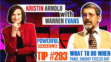 Powerful Panel Discussion Tip #293 with Warren Evans: What To Do When the Energy Fizzles Out