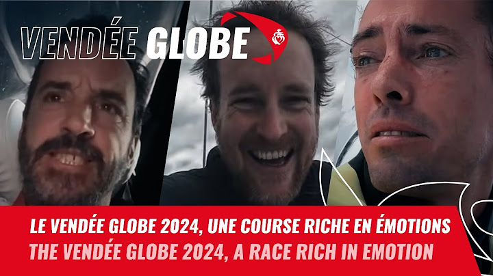 Le Vendée Globe 2024, une course riche en émotions | Vendée Globe 2024