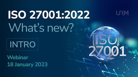 Webinar - ISO 27001:2022  - What