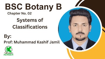 Systems of Classifications I BSc Botany B I Chapter No. 02 I KEMSEN