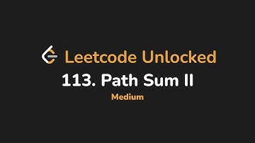 113. Path Sum II | Leetcode Unlocked - Python