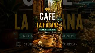 Havana Morning Café ☕ Relaxing Cuban Music #CubanJazz #CoffeeMusic  #RelaxingMusic  #LatinJazz