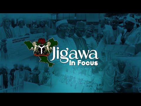 JIGAWA IN FOCUS EPISODE 10 - JIGAWA STATE'S SUSTAINABILITY INITIATIVE