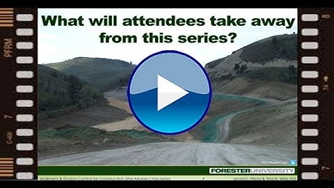 Sediment and Erosion Control for Construction Sites Master Class - What Attendees Will Take Away