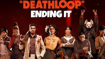 The Final Showdown – Can I Break the Loop? | Deathloop - Ending It