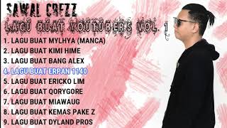 Sawal Crezz - Full Album (Lagu Buat Youtubers Vol. 1)