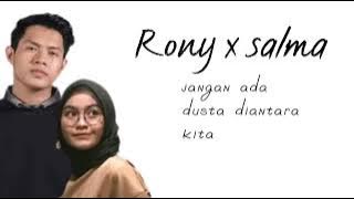 Rony X Salma - Jangan Ada Dusta di Antara Kita | Duet Sensasional Idol