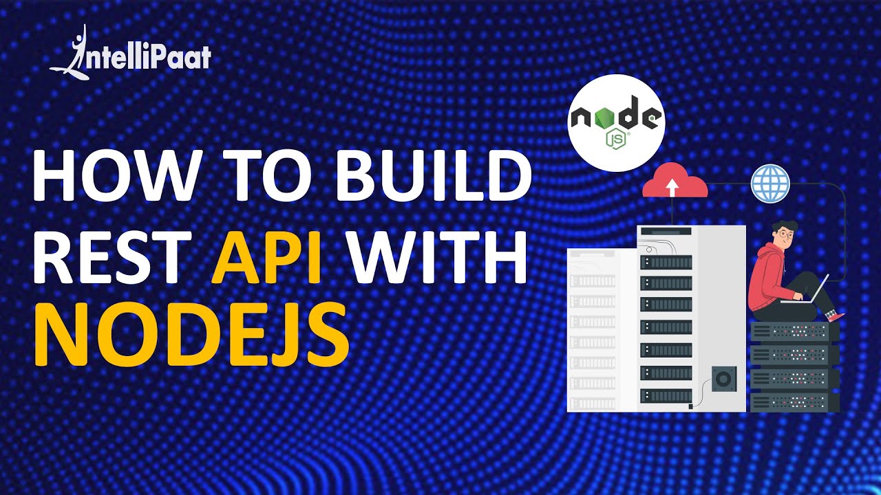 What is a RESTful API? | Creating a REST API with Node.js | Intellipaat