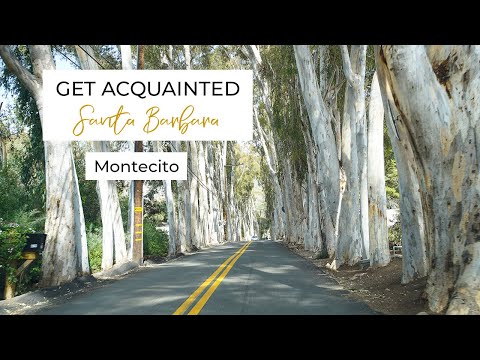 Get Acquainted Santa Barbara | Neighborhood Edition: Montecito