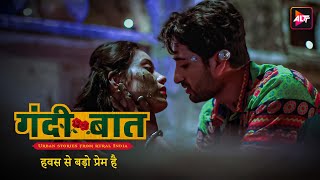 हवस से बड़ो प्रेम है | Gandi Baat | Season 2 | Episode 3 (Part 2 )  Hindi Webseries Full Episode