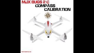 MJX BUGS 2C COMPASS CALIBRATION DEMO