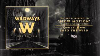 Watch Wildways Slow Motion video