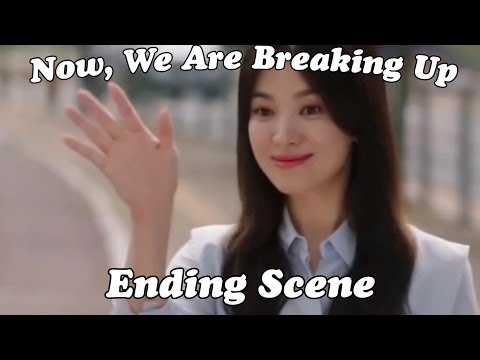 Now, We Are Breaking Up Ending Scene