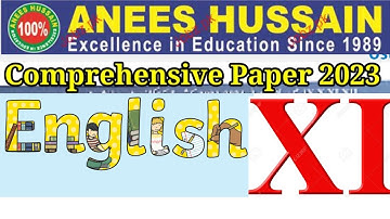 Anees Hussain Comprehensive Exam Paper 2023 | English Class 11| Karachi Board